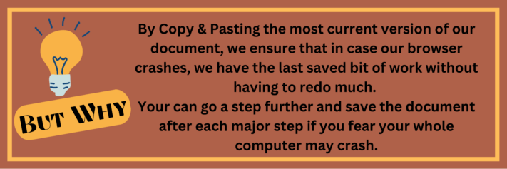 By copy and pasting the most current version of our document, we ensure that in case our browser crashes, we have the last saved bit of work without having to redo too much.