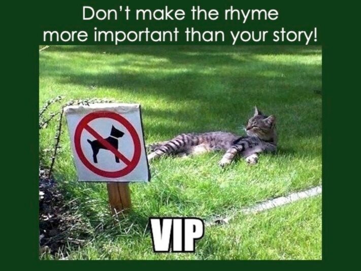 Don't make the rhyme more important than your story - image of a cat lying in the grass beside a "no dogs" sign